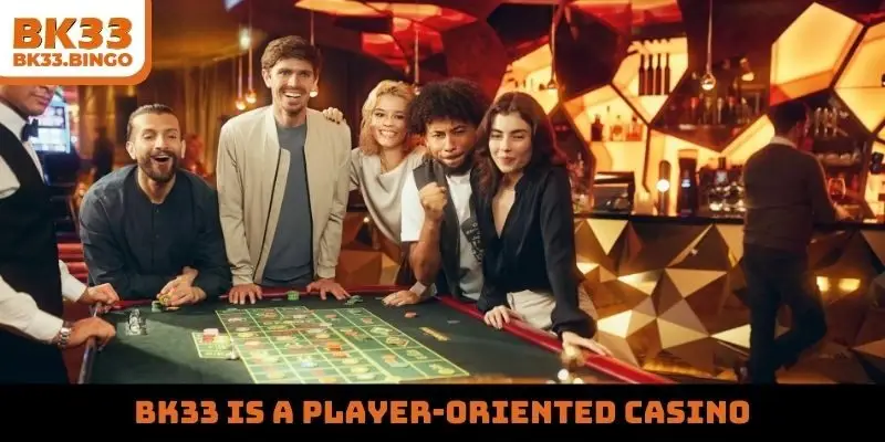 BK33 is a player-oriented casino