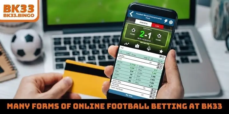 Many forms of online football betting at BK33