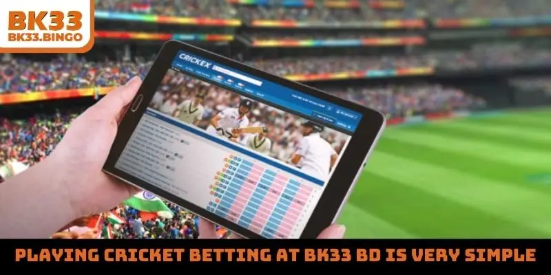 Playing cricket betting at BK33 BD is very simple