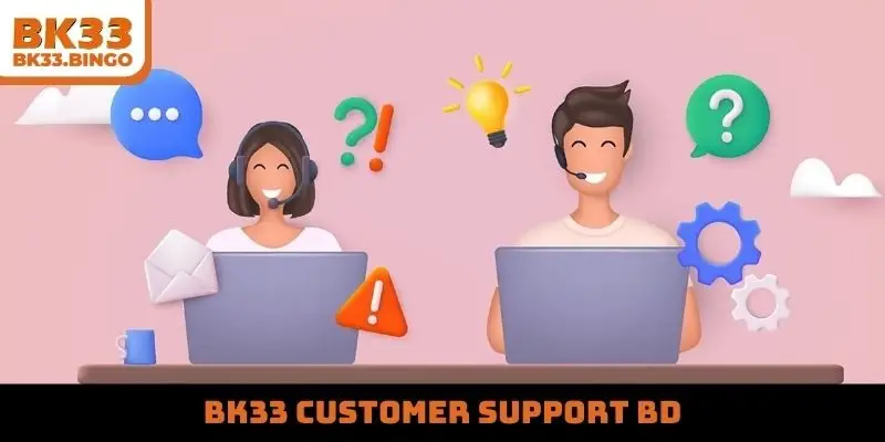 BK33 customer support BD