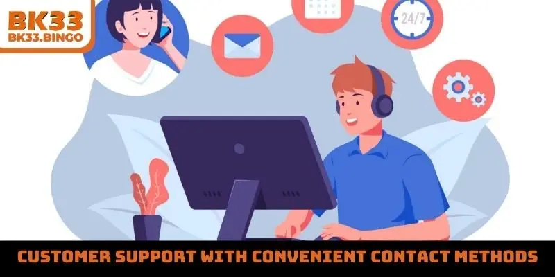 Customer support with convenient contact methods